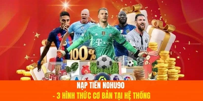 nạp tiền Nohu90