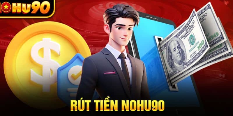 Rút tiền Nohu90