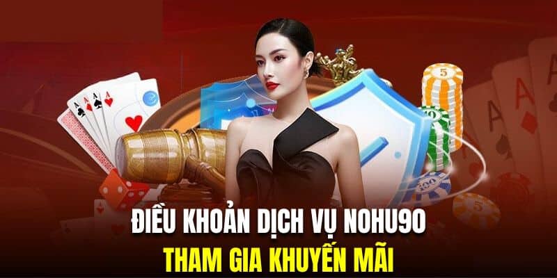 Những khuyến mãi siêu thú vị có tại Nohu90